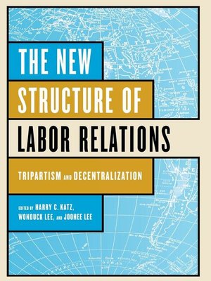 cover image of The New Structure of Labor Relations